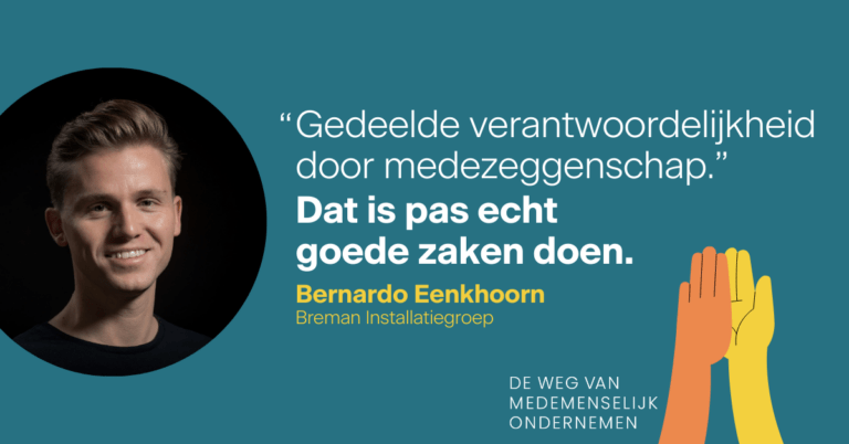 Wat is medemenselijk ondernemen? 3 Bernardo Eenkhoorn