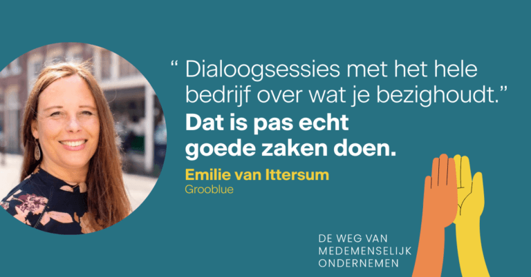 Wat is medemenselijk ondernemen? 5 Emilie van Ittersum