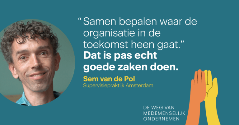 Wat is medemenselijk ondernemen? 11 Sem van de Pol
